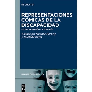 Representaciones Cómicas de la Discapacidad - (Images of Disability / Imágenes de la Diversidad Funcional) by  Susanne Hartwig & Soledad Pereyra - 1 of 1