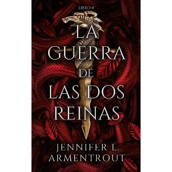 La Guerra de Las DOS Reinas - by  Jennifer L Armentrout (Paperback)