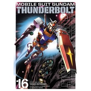 Mobile Suit Gundam Thunderbolt, Vol. 16 - by  Yasuo Ohtagaki (Paperback) - 1 of 1