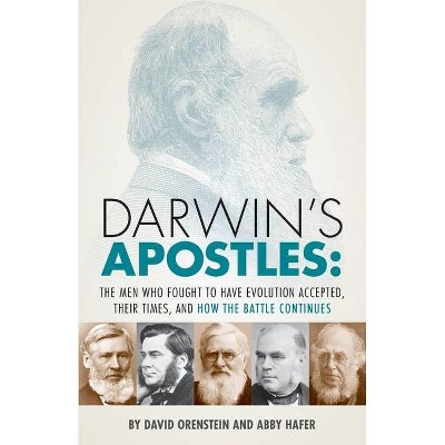 Darwin's Apostles - by  David Orenstein & Abby Hafer (Paperback)