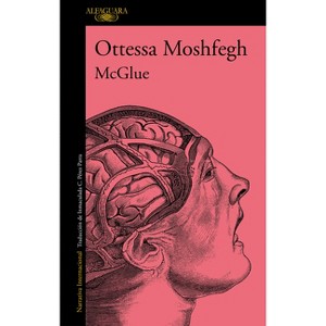 McGlue / McGlue: A Novella - by  Ottessa Moshfegh (Paperback) - 1 of 1
