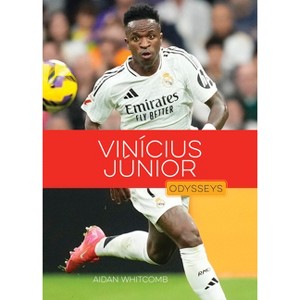 Vinícius Júnior - (Odysseys in Sports: Soccer Stars) by  Aidan Whitcomb (Paperback) - 1 of 1