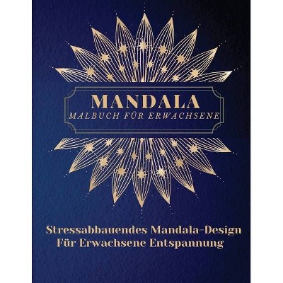 Mandala Malbuch für Erwachsene - by  Lora Dorny (Paperback)