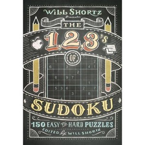 Will Shortz Presents The 1, 2, 3s of Sudoku - (Will Shortz Presents...) (Paperback) - 1 of 1