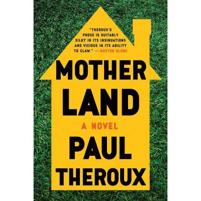 Mother Land - by  Paul Theroux (Paperback)