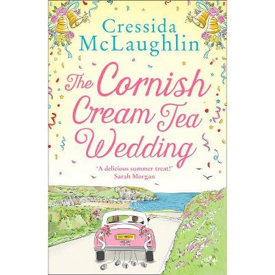 The Cornish Cream Tea Wedding (the Cornish Cream Tea Series, Book 4) - by  Cressida McLaughlin (Paperback)