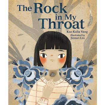 The Rock in My Throat - by  Kao Kalia Yang (Hardcover)