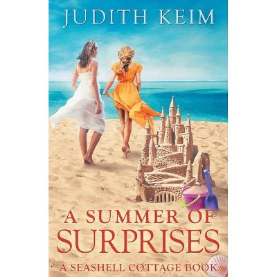 A Summer of Surprises - by  Judith Keim (Paperback)