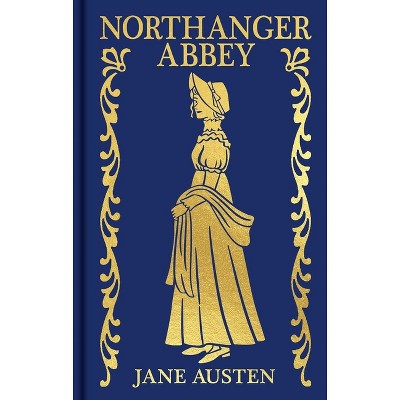 Northanger Abbey - (Arcturus Ornate Classics) by  Jane Austen (Hardcover)