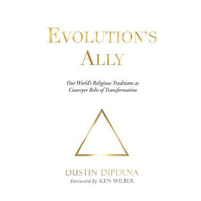 Evolution's Ally - by  DiPerna Dustin (Paperback)