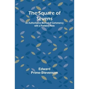The Square of Sevens - by  Edward Prime-Stevenson (Paperback) - 1 of 1