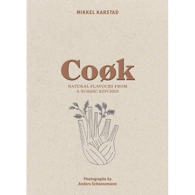 Cook - by  Mikkel Karstad (Hardcover)