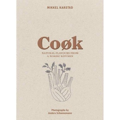 Cook - by  Mikkel Karstad (Hardcover)