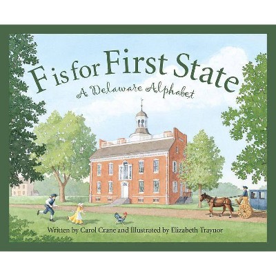 F Is for First State - (Discover America State by State (Hardcover)) by  Carol Crane (Hardcover)