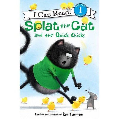 Splat the Cat and the Quick Chicks - (I Can Read Level 1) by  Rob Scotton (Paperback)