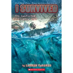 I Survived the Galveston Hurricane, 1900 (I Survived #21) - by  Lauren Tarshis (Paperback)