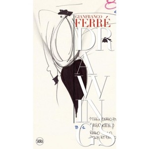 Gianfranco Ferre Drawings - by  Gianfranco Ferré & Guisy Ferre (Paperback) - 1 of 1