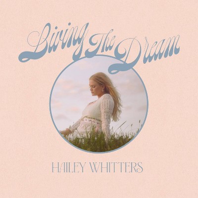 Hailey Whitters - Living The Dream (Deluxe Edition) (CD)