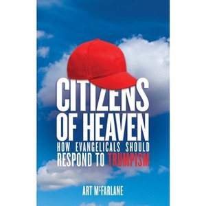 Citizens of Heaven - by  Art McFarlane (Paperback) - 1 of 1