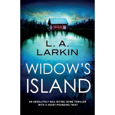 Widow's Island - by  L A Larkin (Paperback)