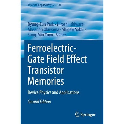 Ferroelectric-Gate Field Effect Transistor Memories - (Topics in Applied Physics) 2nd Edition (Paperback)