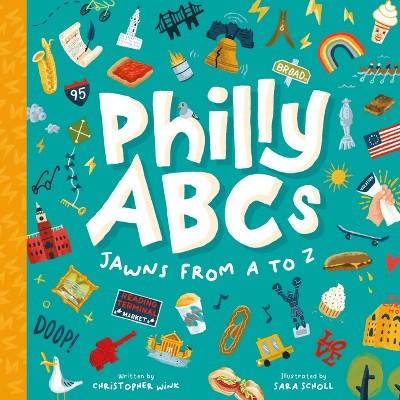 Philly ABCs - by  Christopher Wink (Board Book)