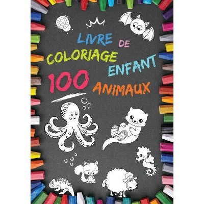 Livre de coloriage enfant 100 Animaux - by  Philip Marrow (Paperback)