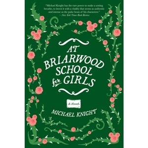 At Briarwood School for Girls - by  Michael Knight (Paperback) - 1 of 1