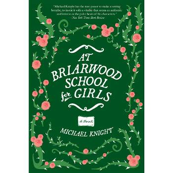 At Briarwood School for Girls - by  Michael Knight (Paperback)