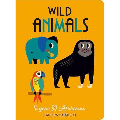 Wild Animals - by  Ingela P Arrhenius (Board Book)