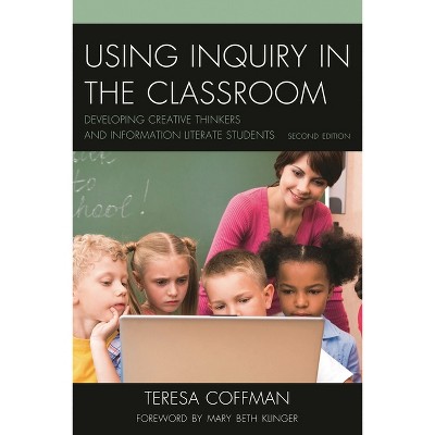 Using Inquiry in the Classroom - 2nd Edition by  Teresa Coffman (Paperback)