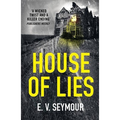 House of Lies - by  Eve Seymour (Paperback)