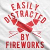 Mens Funny T Shirts Easily Distracted By Fireworks Sarcastic Fourth Of July Graphic Novelty Tee for Men - Crazy Dog Men's T Shirt For Fourth Of July - 2 of 4