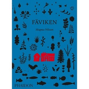 Fäviken - by  Magnus Nilsson & Mattias Kroon & William Buford (Hardcover) - 1 of 1