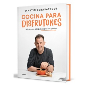 Cocina Para Disfrutones: 80 Recetas Para Chuparte Los Dedos / Kitchen for Enjoyment. 80 Recipes - by  Martín Berasategui (Hardcover) - 1 of 1