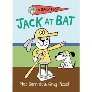 Jack at Bat - (Jack Book) by  Mac Barnett (Hardcover) - 1 of 1