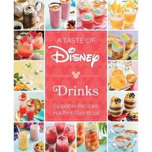 A Taste of Disney: Drinks - by  Insight Editions (Hardcover) - 1 of 1