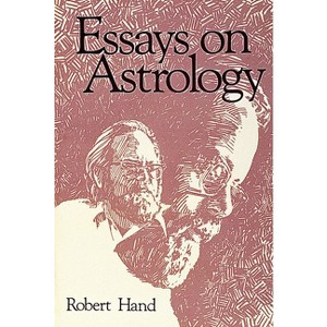 Essays on Astrology - by  Robert Hand (Paperback) - 1 of 1