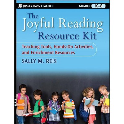 The Joyful Reading Resource Kit - (Jossey-Bass Teacher) by  Sally M Reis (Paperback)