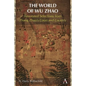 The World of Wu Zhao - by  N Harry Rothschild (Paperback) - 1 of 1