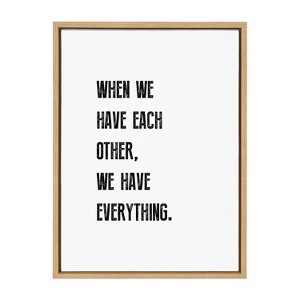 Kate and Laurel Sylvie When We have Each Other Framed Canvas by Maggie Price of Hunt and Gather Goods, 18x24, Natural - 1 of 4