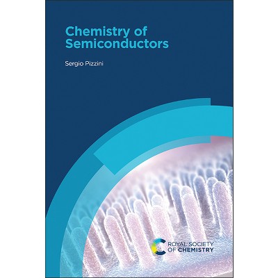 Chemistry of Semiconductors - by  Sergio Pizzini (Hardcover)