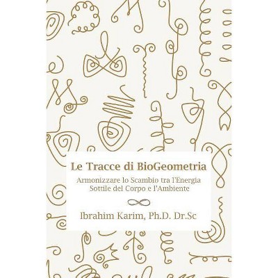 Tracce di BioGeometria - by  Ibrahim Karim Ph D Dr Sc (Paperback)