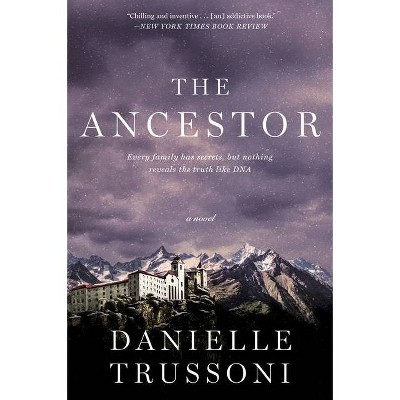 The Ancestor - by  Danielle Trussoni (Paperback)