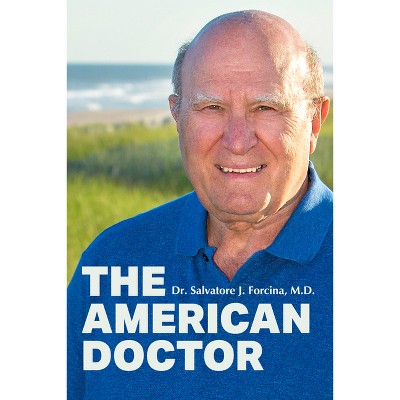 American Doctor - by  Salvatore Forcina (Paperback)