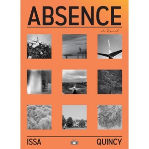 Absence - by  Issa Quincy (Paperback) - 1 of 1