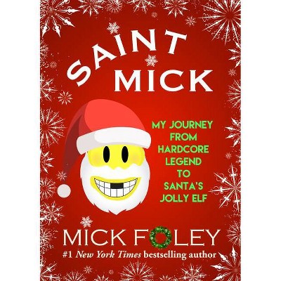 Saint Mick - by  Mick Foley (Paperback)