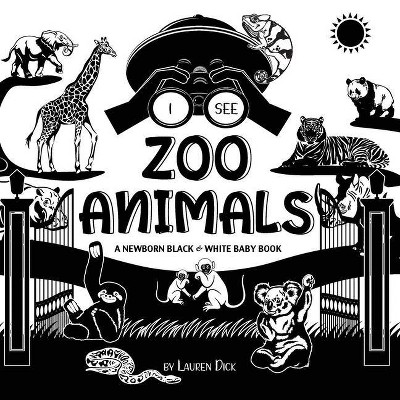 I See Zoo Animals - Large Print by  Lauren Dick (Paperback)