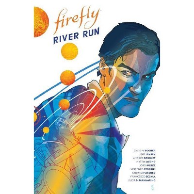 Firefly: River Run - by  David M Booher & Jeff Jensen (Hardcover)