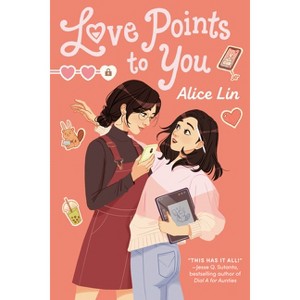 Love Points to You - by  Alice Lin (Paperback) - 1 of 1